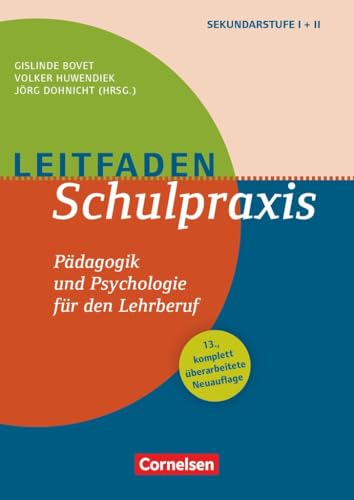 Leitfaden Schulpraxis (13., überarbeitete Neuauflage) - Pädagogik und Psychologie für