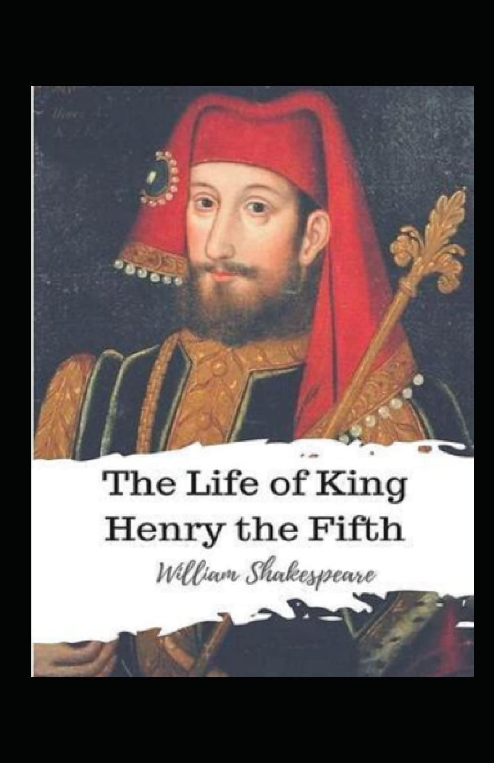 The Life of King Henry V Annotated