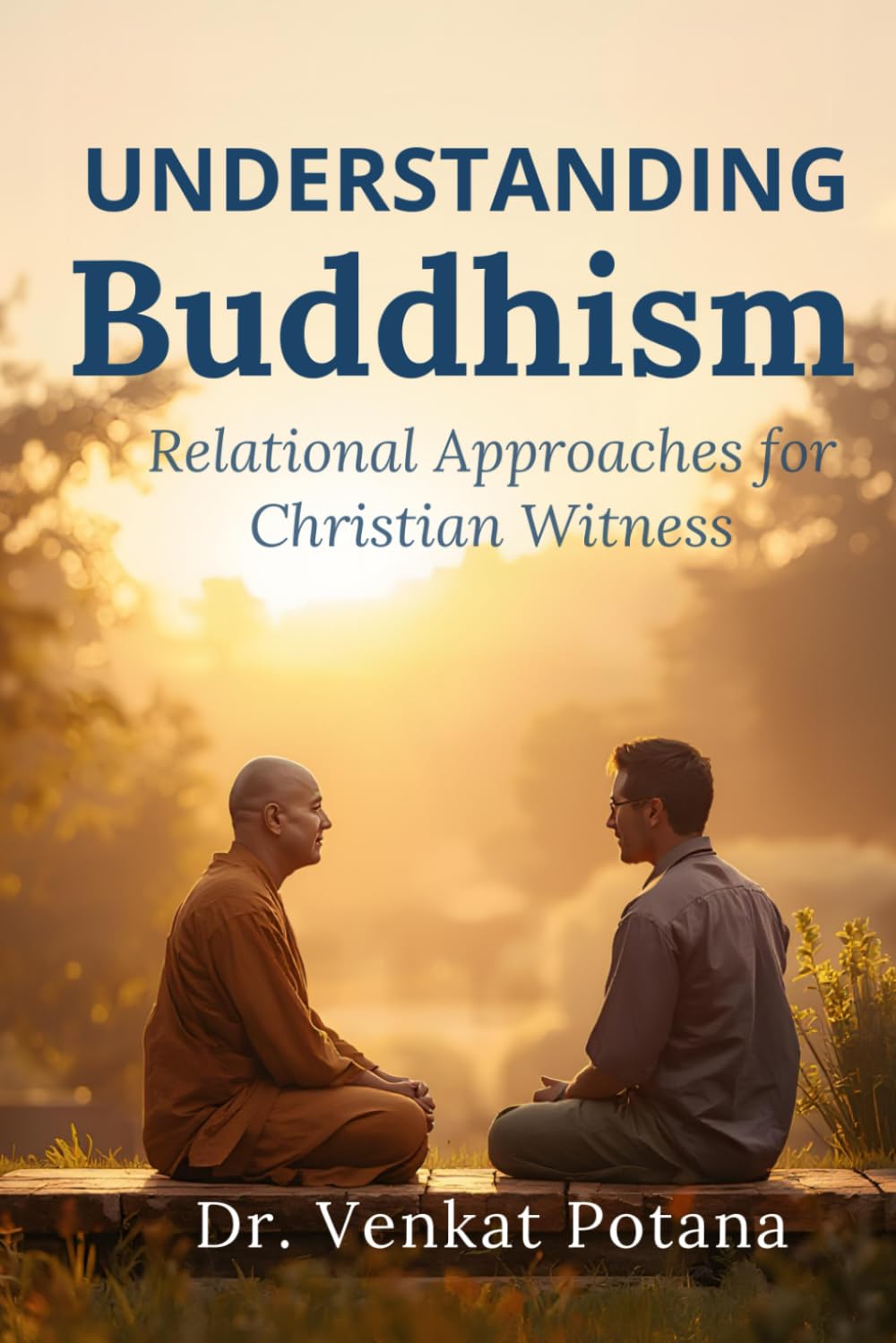 Understanding Buddhism: Relational Approaches for Christian Witness