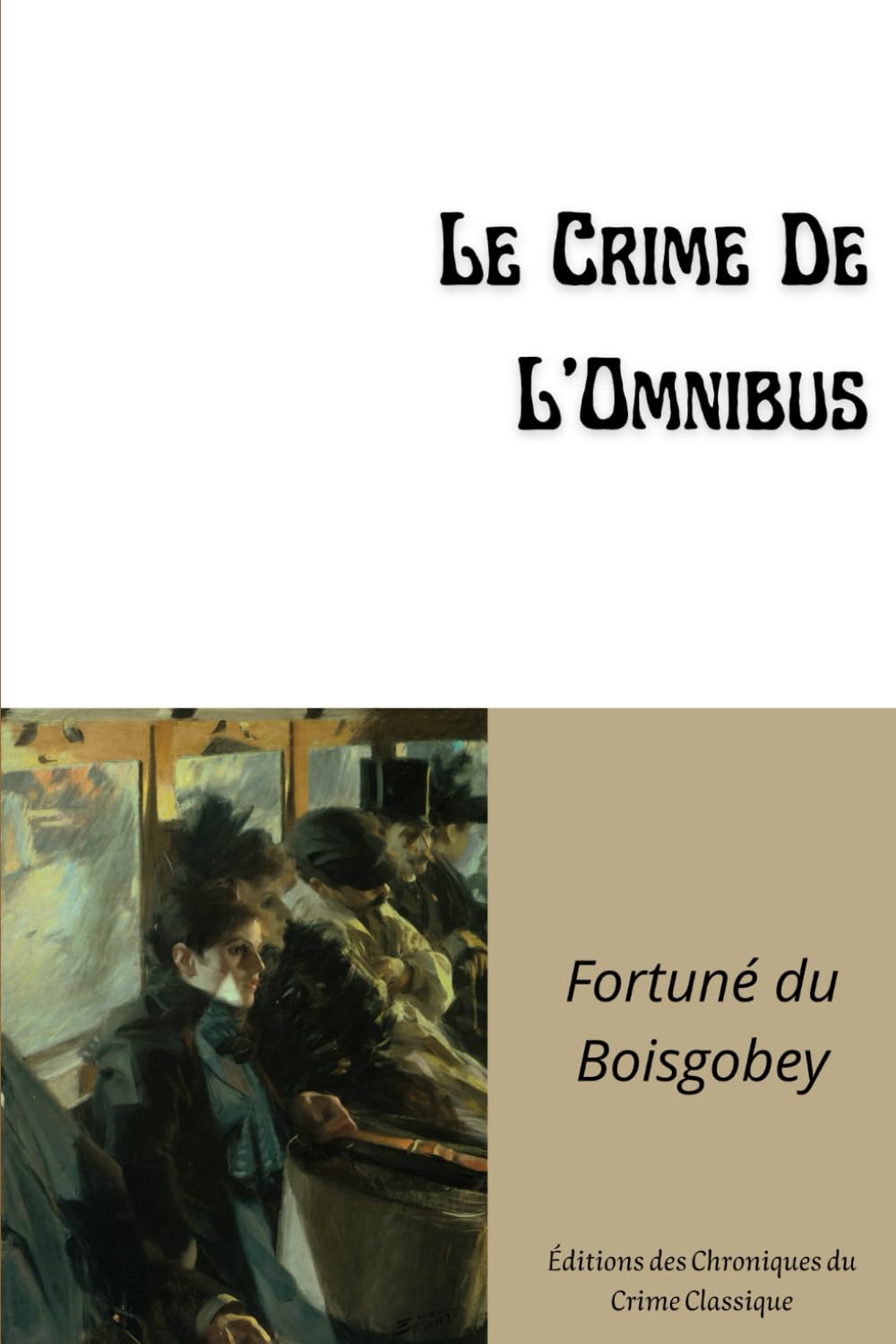 Le Crime de l'Omnibus [Annoté]