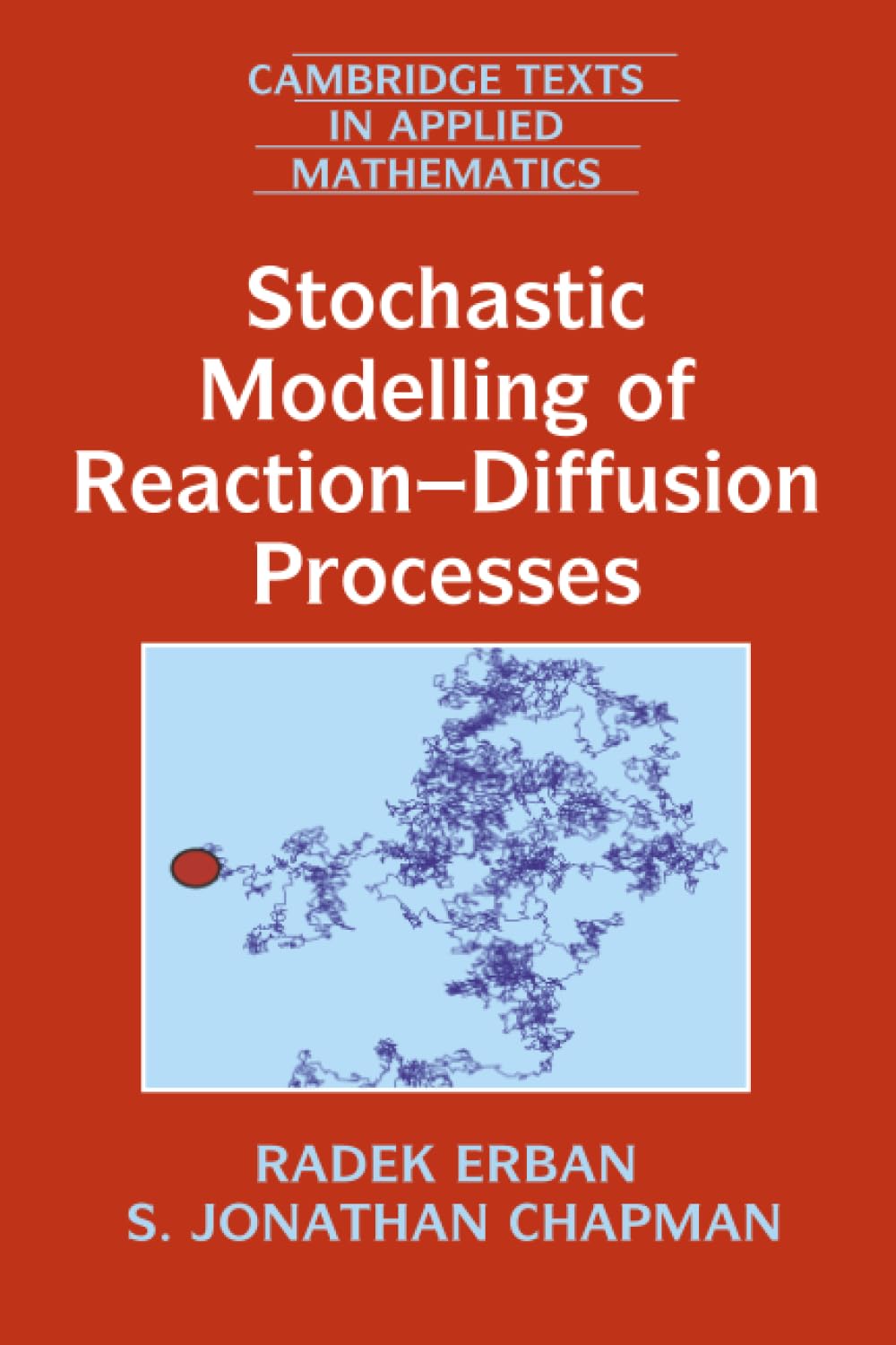 Stochastic Modelling of ReactionDiffusion Processes by Radek Erban PAPERBACK