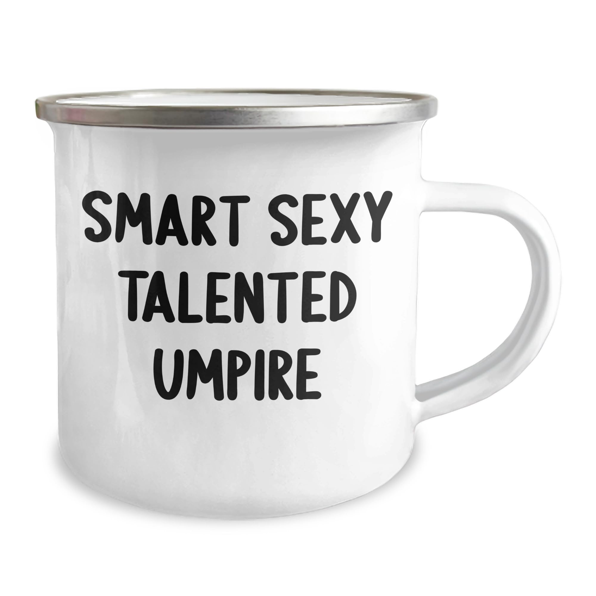 Smart Sexy Talented Umpire Gifts for Umpire Lovers - Funny Umpire Quote on Enamel Camping Mug, Perfect Christmas Unique Gifts for Him or Her, Umpire Enthusiasts