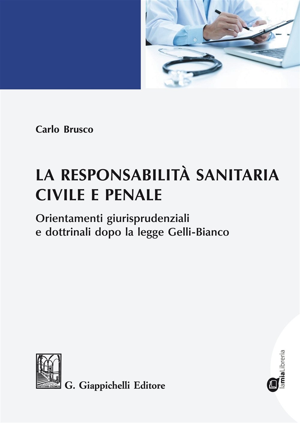 La Responsabilità Sanitaria Civile E Penale. Orientamenti Giurisprudenziali E Dottrinali Dopo La Legge Gelli-Bianco. Con Espansione Online - 4