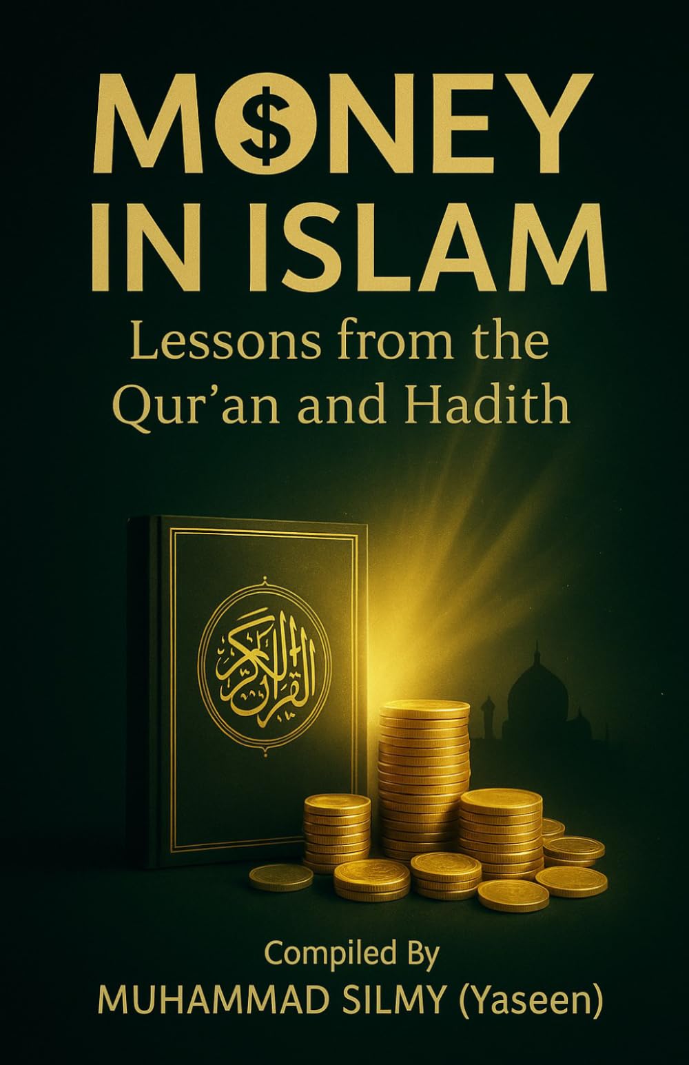 Money in Islam: Lessons from the Qur’an and Hadith