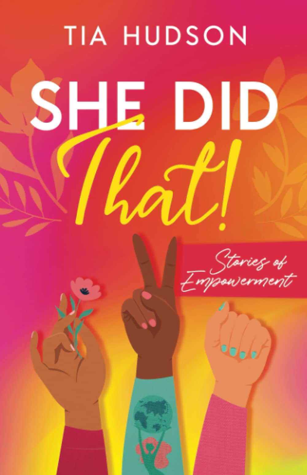 She Did That!: Stories of Empowerment