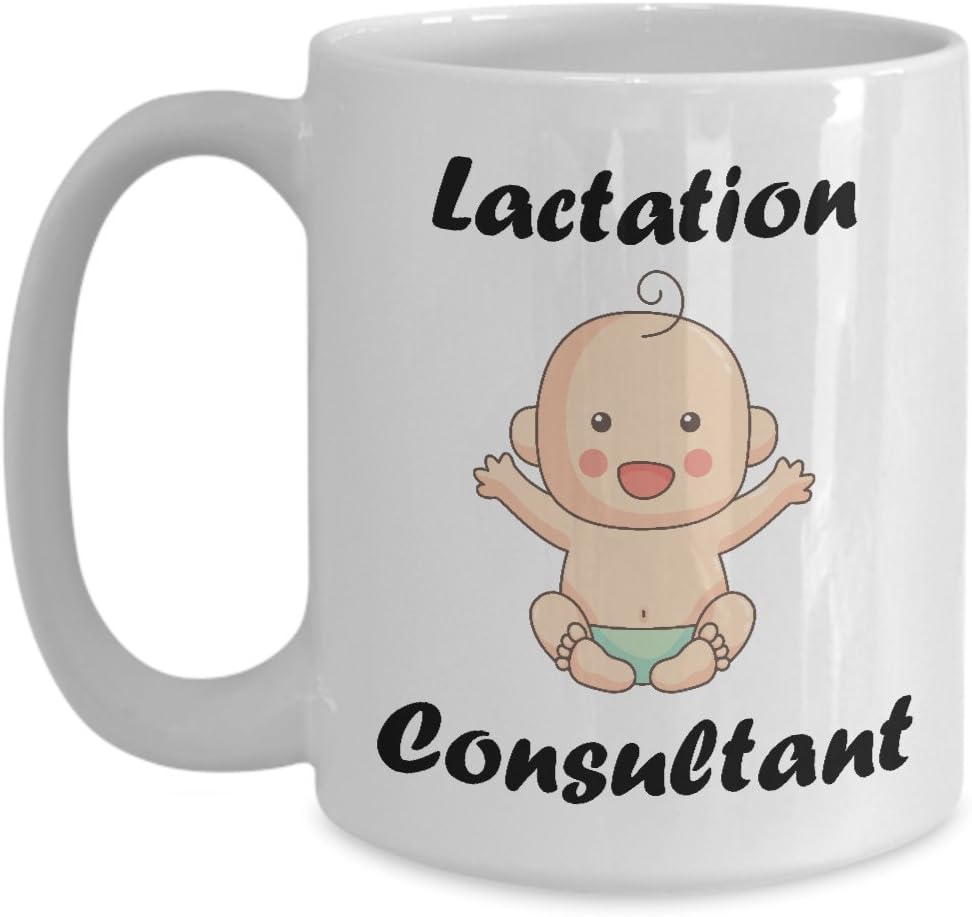 Funny Cute Unique Lactation Consultant Coffee Mug Tea Cup Perfect For Men Women Lactation Consultant Baby