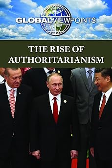 The Rise of Authoritarianism (Global Viewpoints)-Wow! eBook