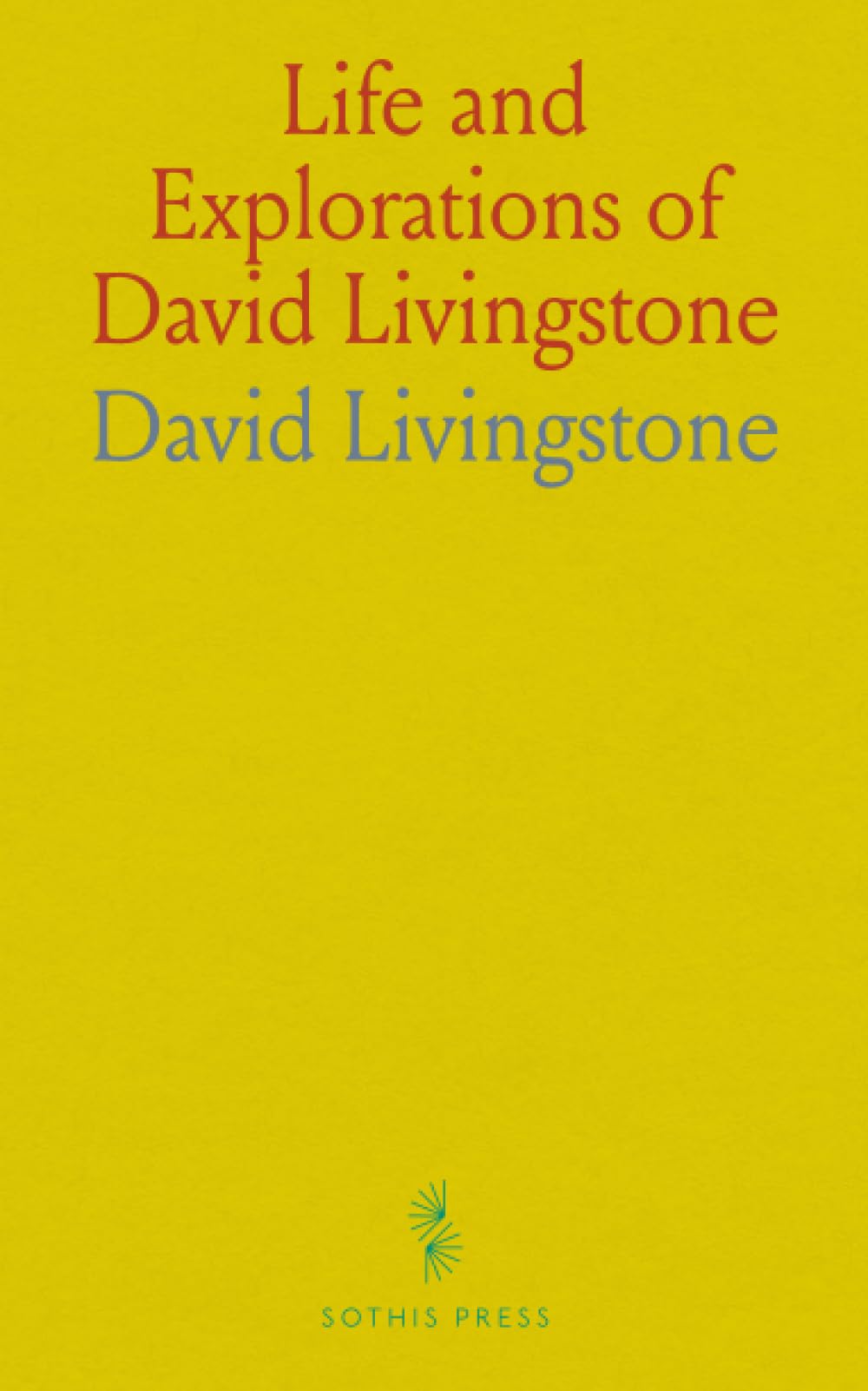 Life and Explorations of David Livingstone