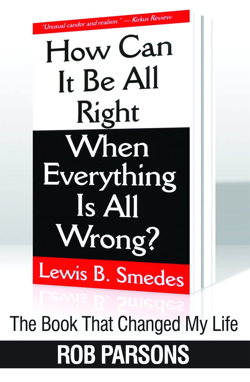 The Book That Changed My Life: How Can It Be All Right When Everything Is All Wrong?