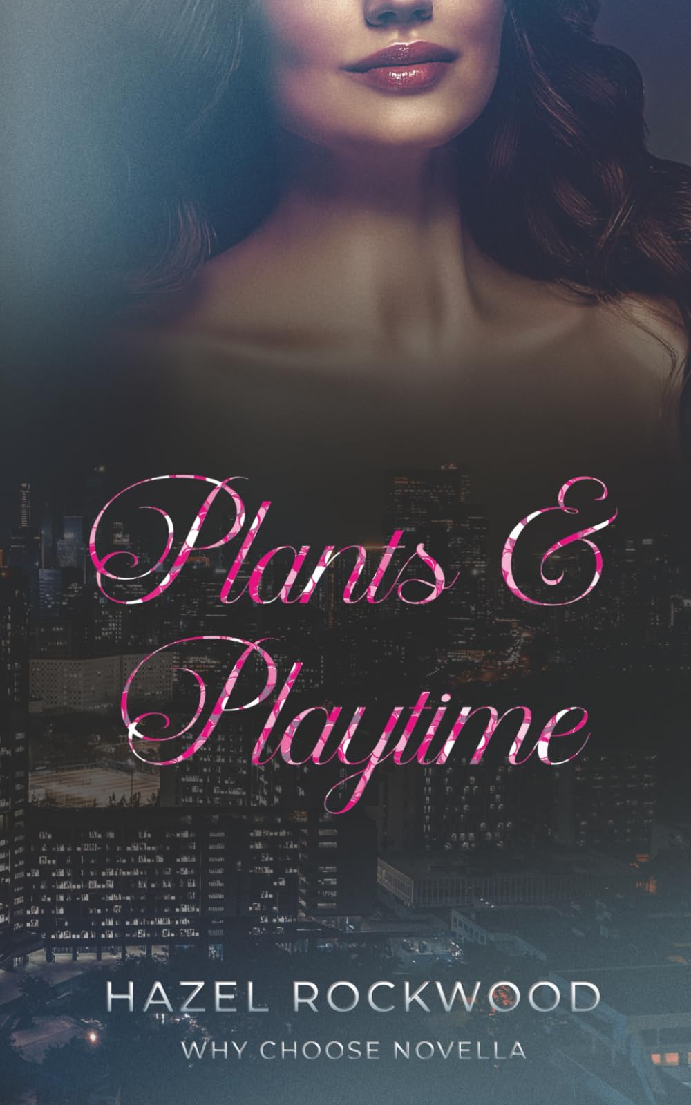 Plants and Playtime: Why Choose Novella (Steamy Towers)