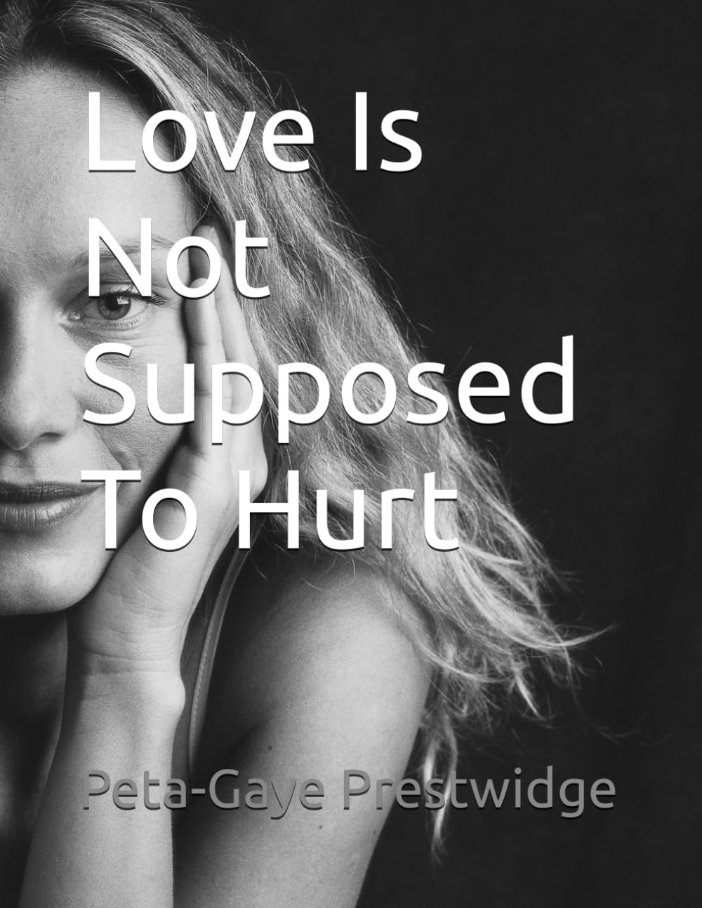 Love Is Not Supposed To Hurt