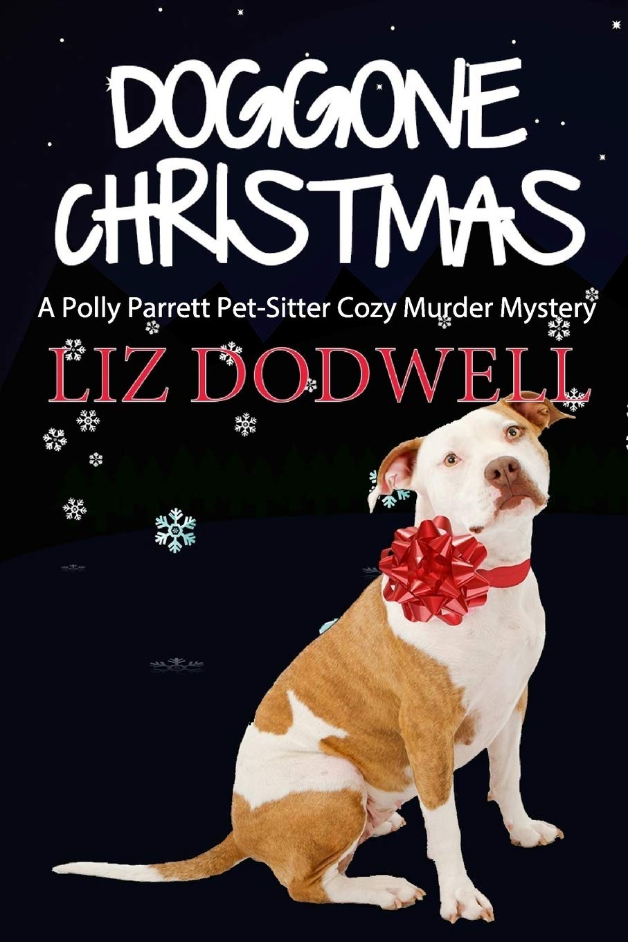 Doggone Christmas: A Polly Parrett Pet-Sitter Cozy Murder Mystery (Book 1): Volume 1