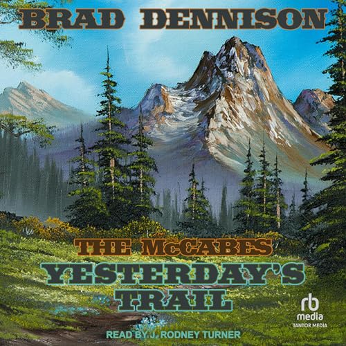Yesterday's Trail by Brad Dennison episode artwork