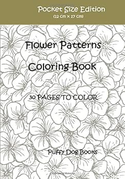 Paperback Flower Patterns Coloring Book (Pocket Size): 12 cm x 17 cm Book