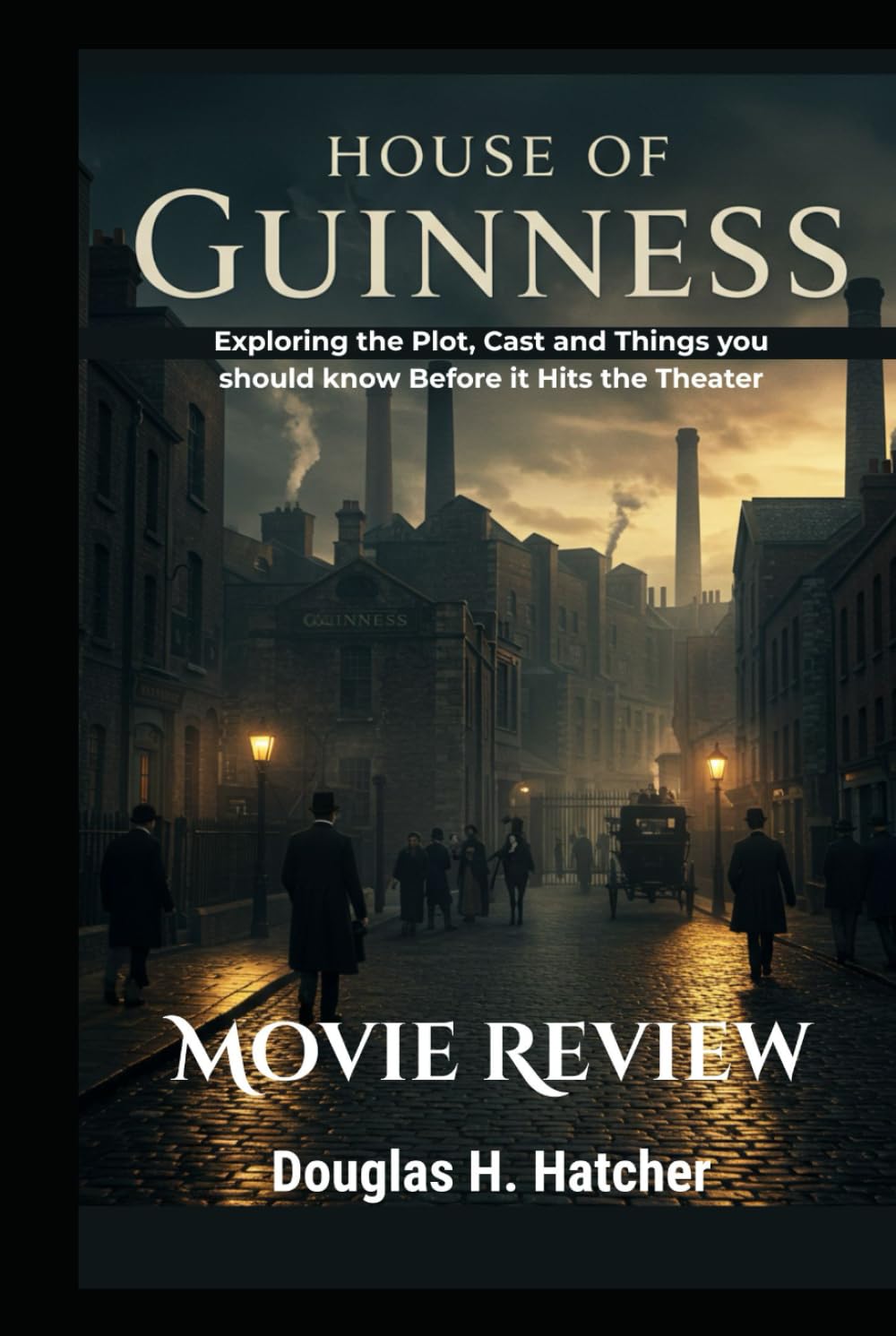 House of Guinness movie review décryptage esthétique du cast et du scénario