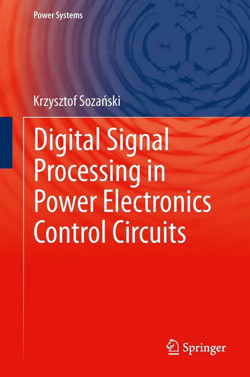 Digital Signal Processing in Power Electronics Control Circuits (Power Systems)