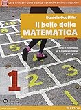 Bello della matematica. Con Quaderno-Tavole. Ediz. mylab annuale. Per la Scuola media. Con e-book. C...