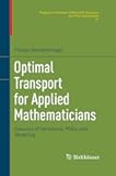 Optimal Transport for Applied Mathematicians: Calculus of Variations, PDEs, and Modeling (Progress in Nonlinear Differential Equations and Their Applications, 87)