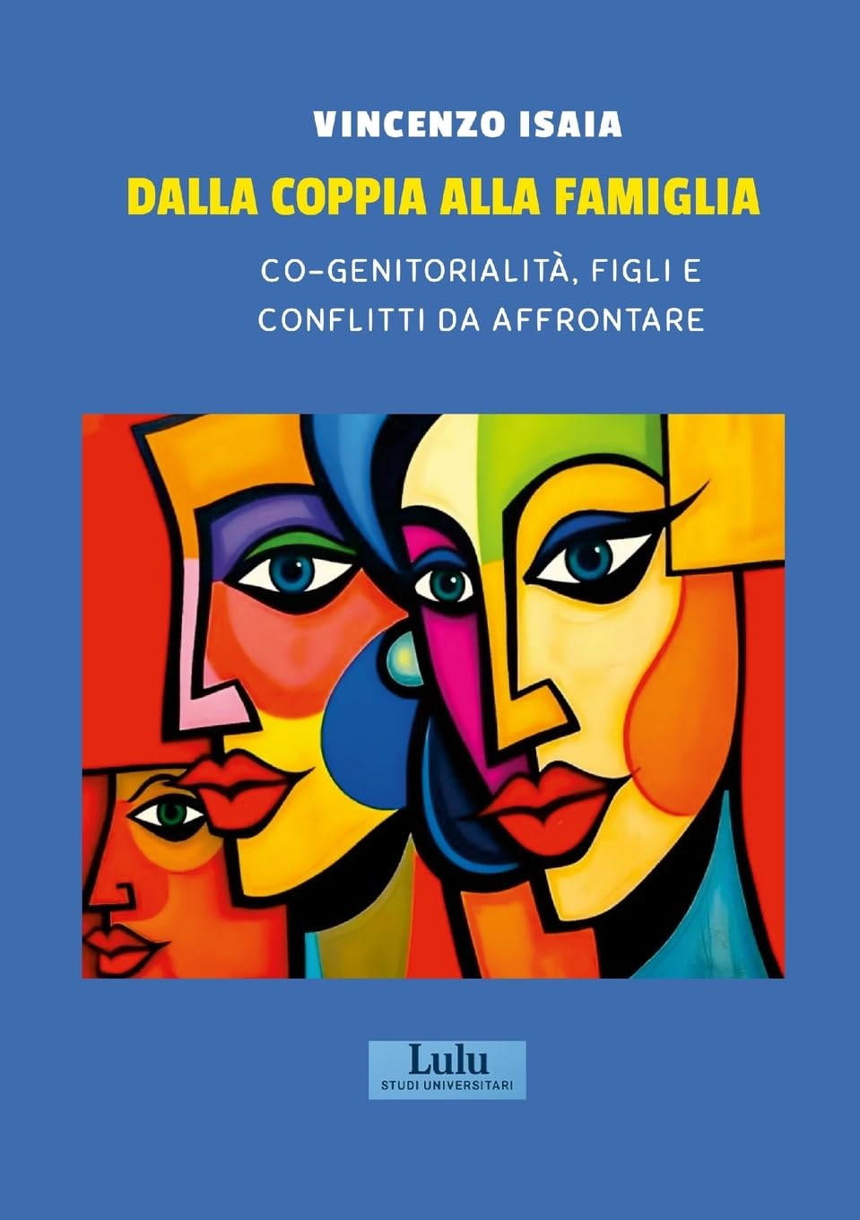 DALLA COPPIA ALLA FAMIGLIA: CO-GENITORIALITÀ, FIGLI E CONFLITTI DA AFFRONTARE