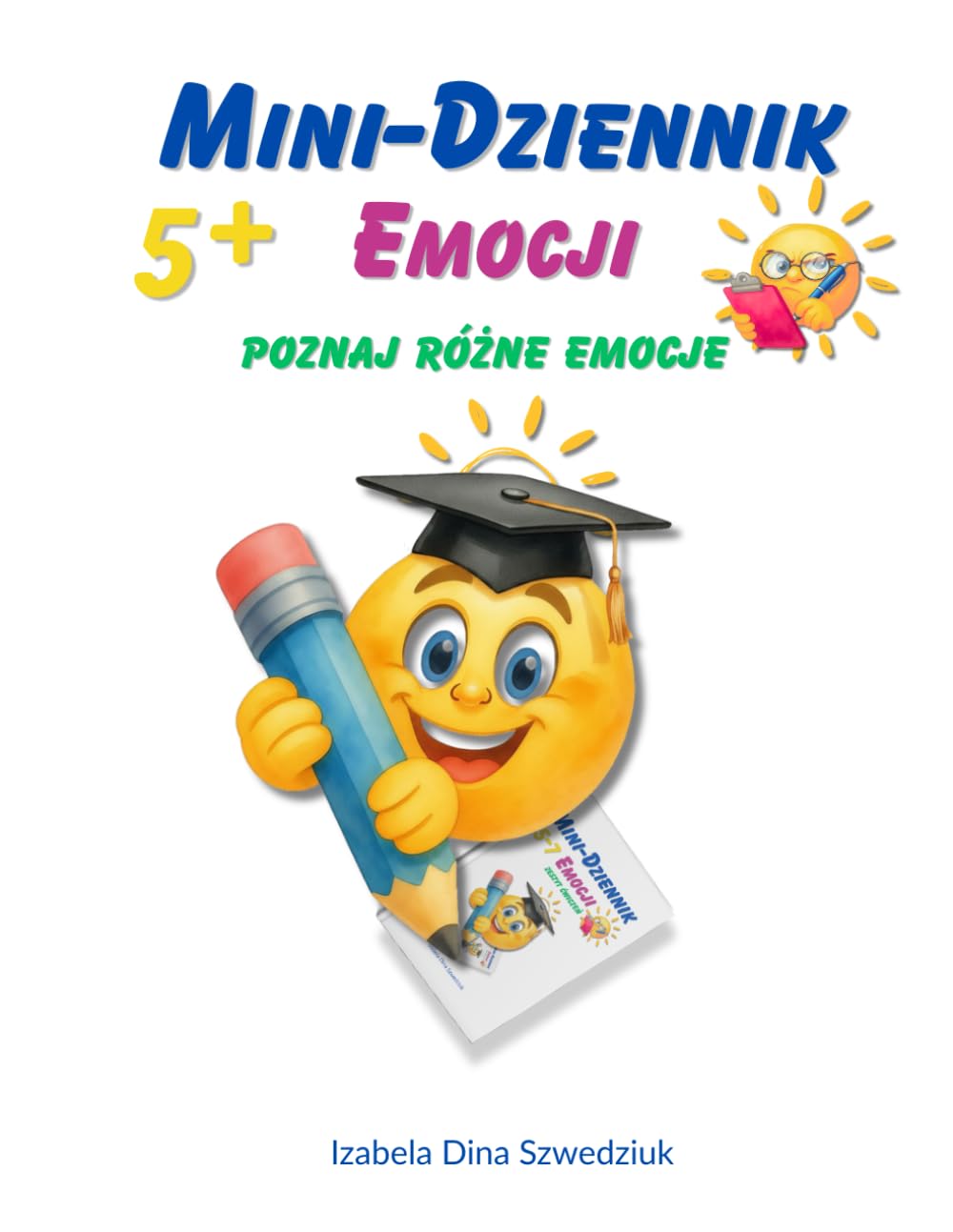MINI-DZIENNIK EMOCJI: POZNAJ RÓŻNE EMOCJE