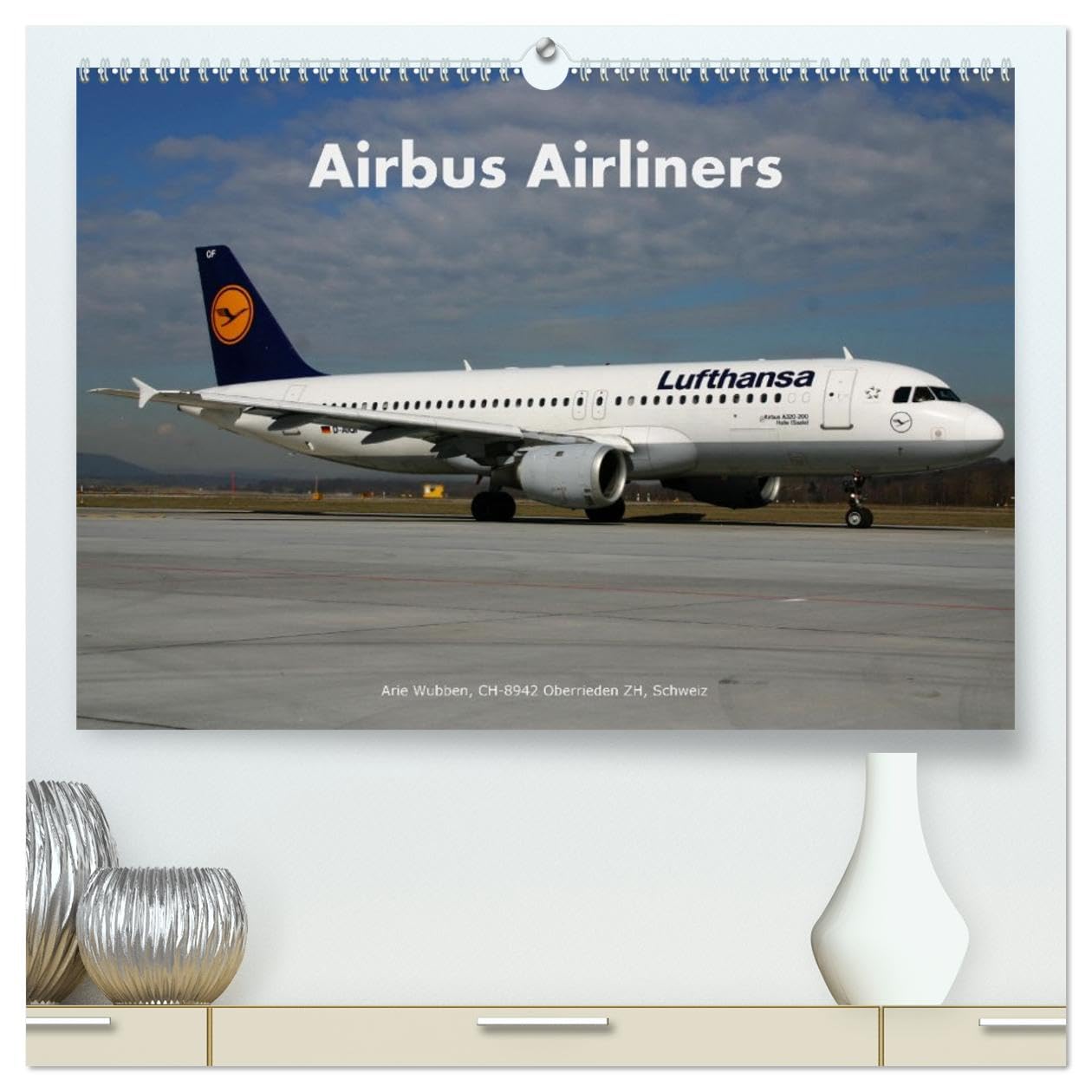 CALVENDO - Airbus Airliners (hochwertiger Premium Wandkalender 2027 DIN A2 quer), Kunstdruck in Hochglanz: Die Airbus Familie deckt heute das ganze Airline Spektrum ab.