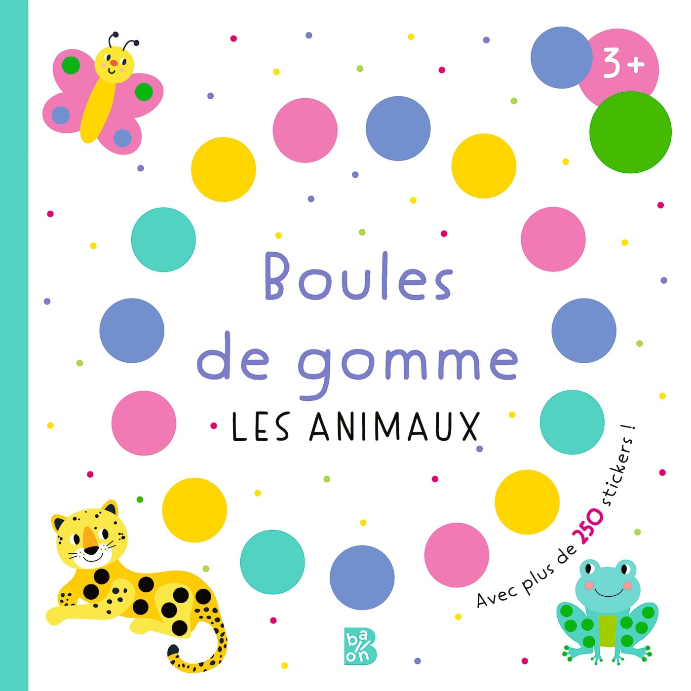 Boules de gomme Les animaux: Avec plus de 200 gommettes !