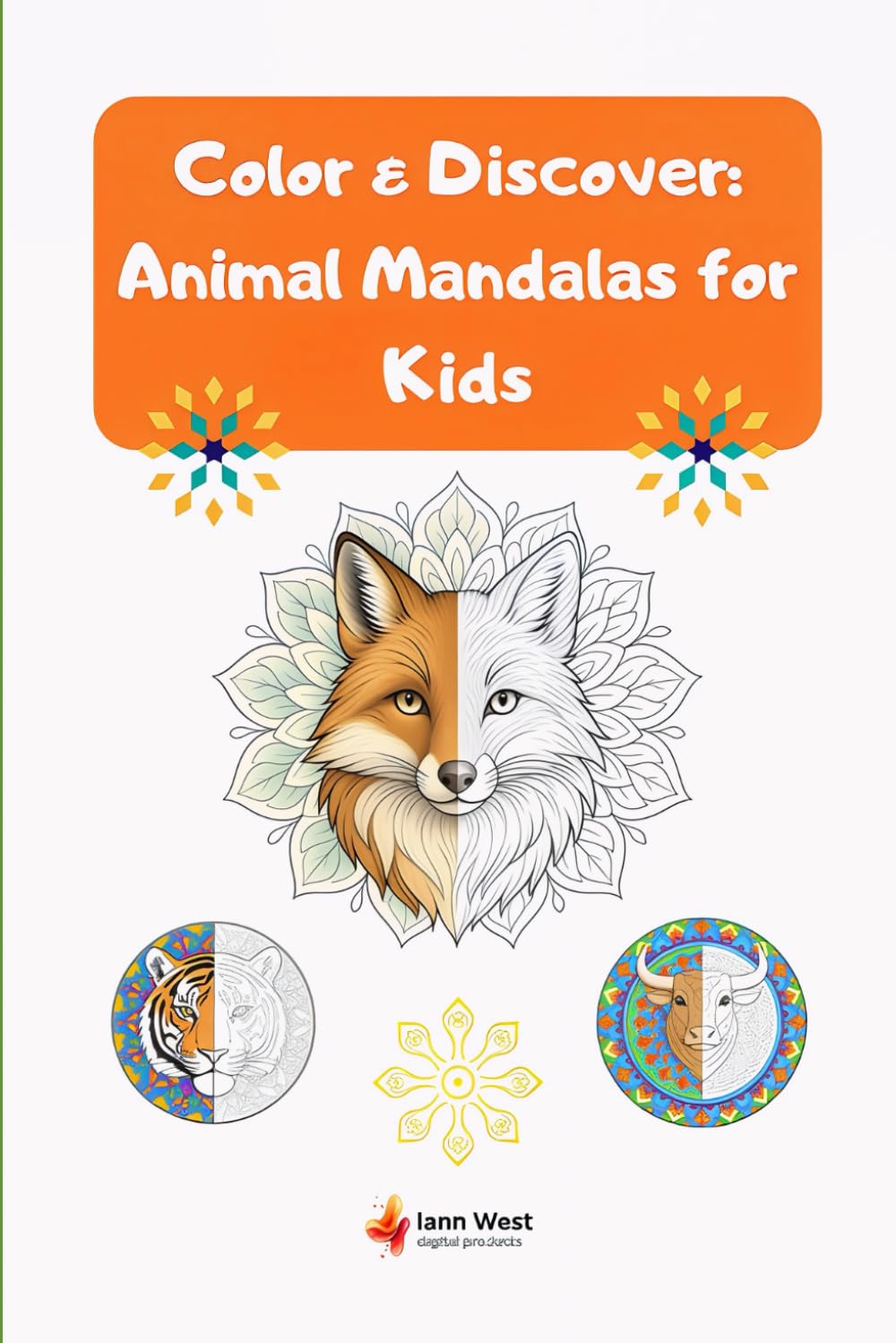 Color & Discover: Animal Mandalas for Kids: Relaxing Mandala Animals for All Ages