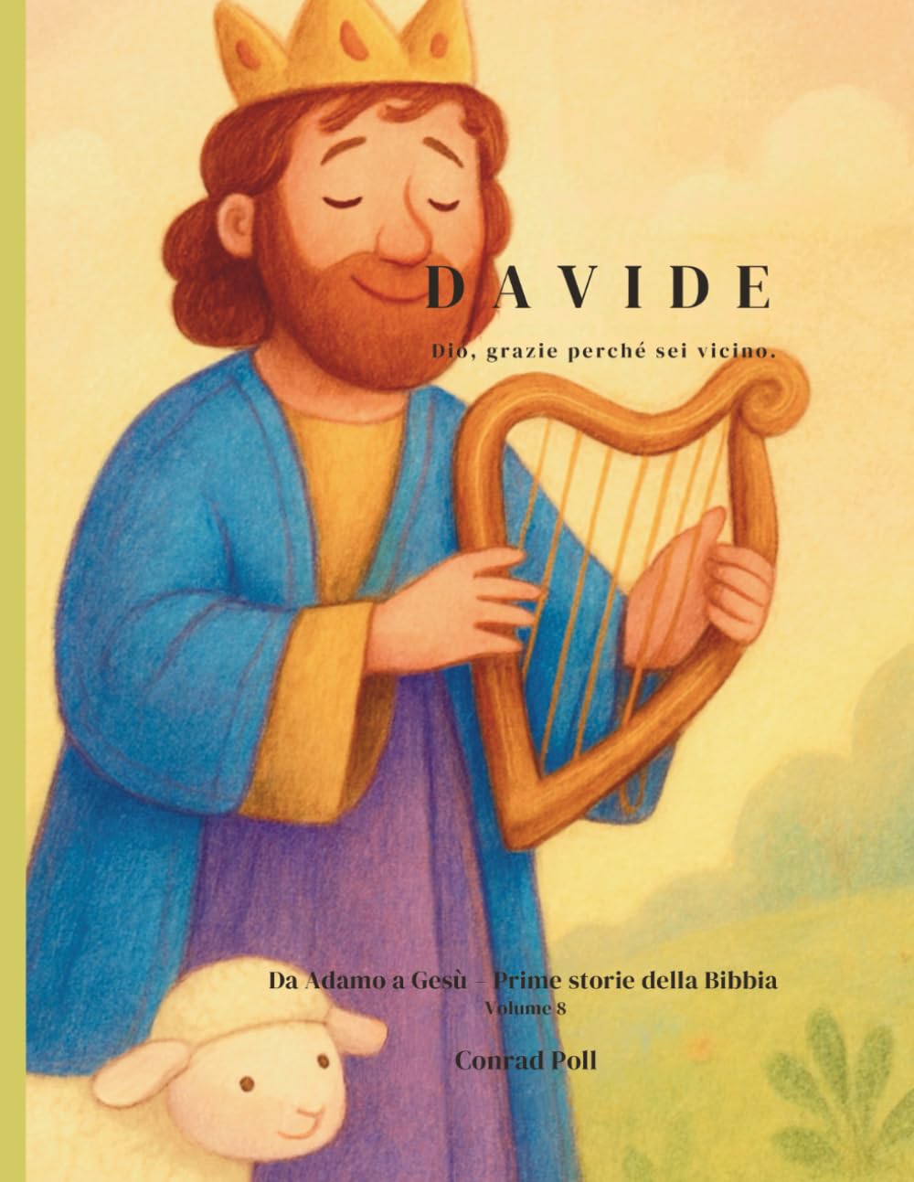 Davide: Dio, grazie perché sei vicino