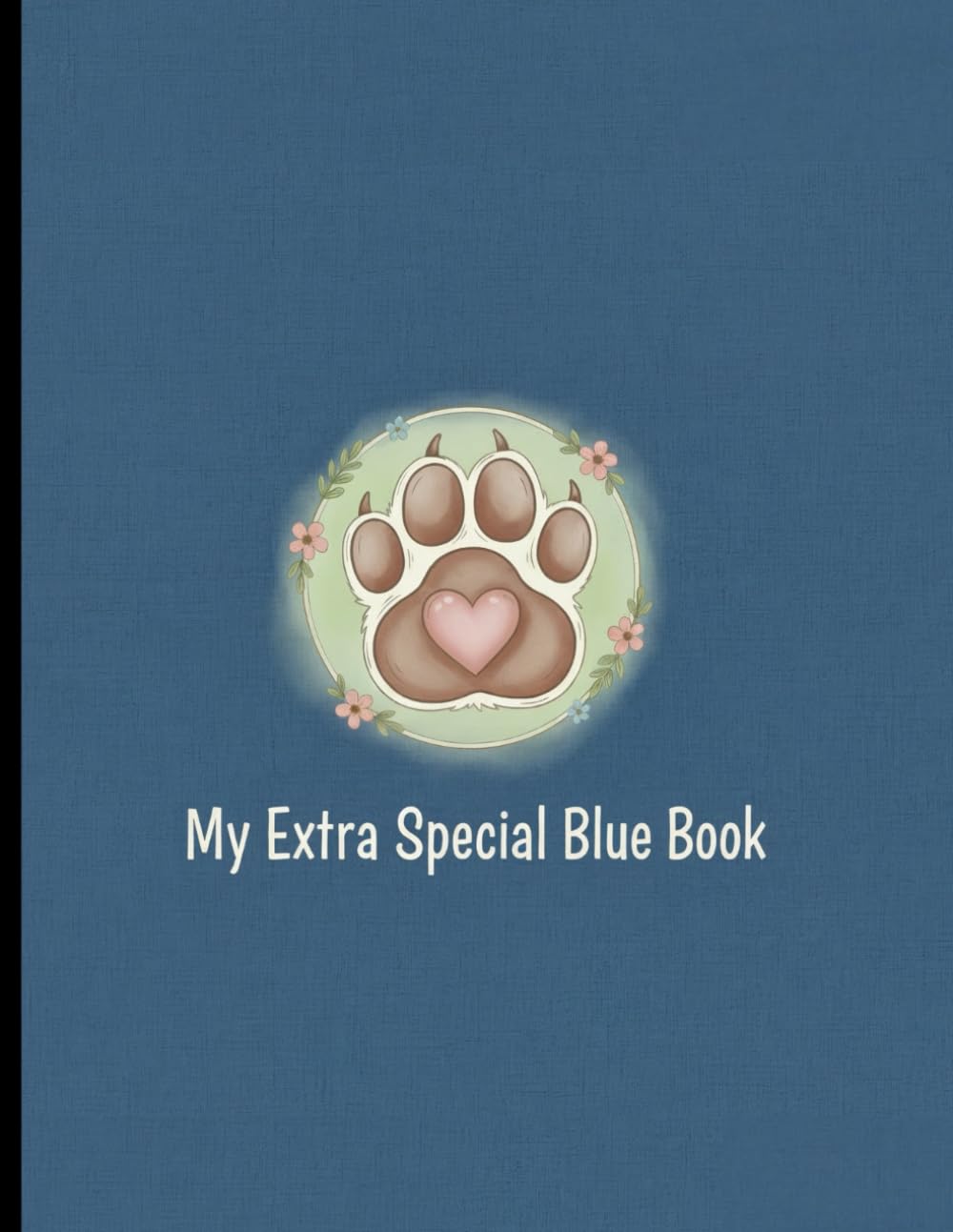 My Extra Special Blue Book: Activity Book (The Recovery Raccoons)