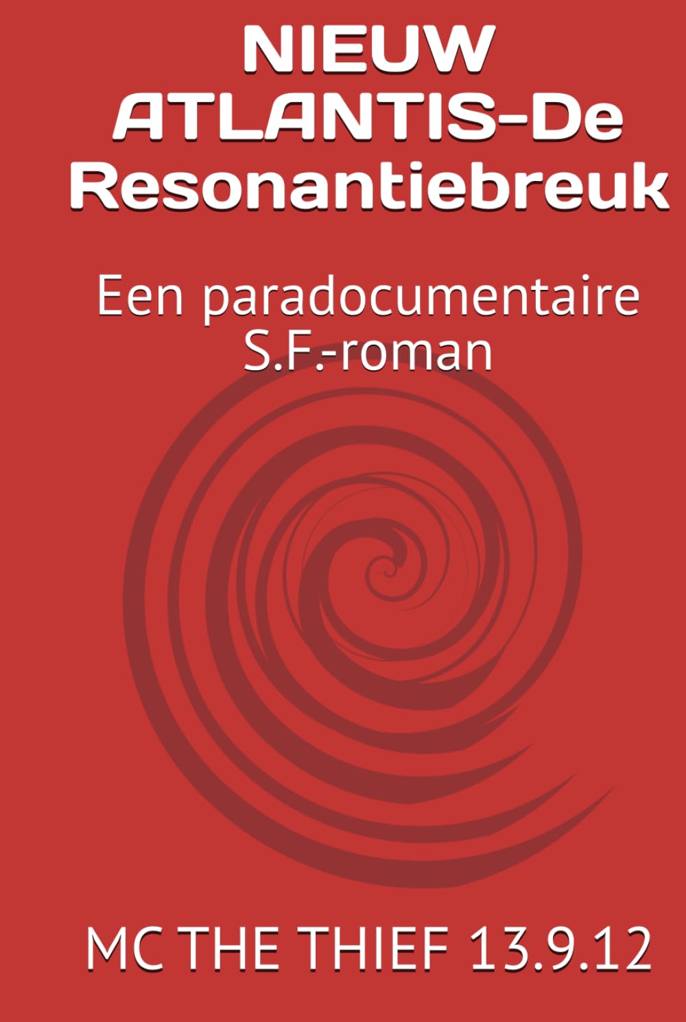 NIEUW ATLANTIS-De Resonantiebreuk: Een paradocumentaire S.F.-roman