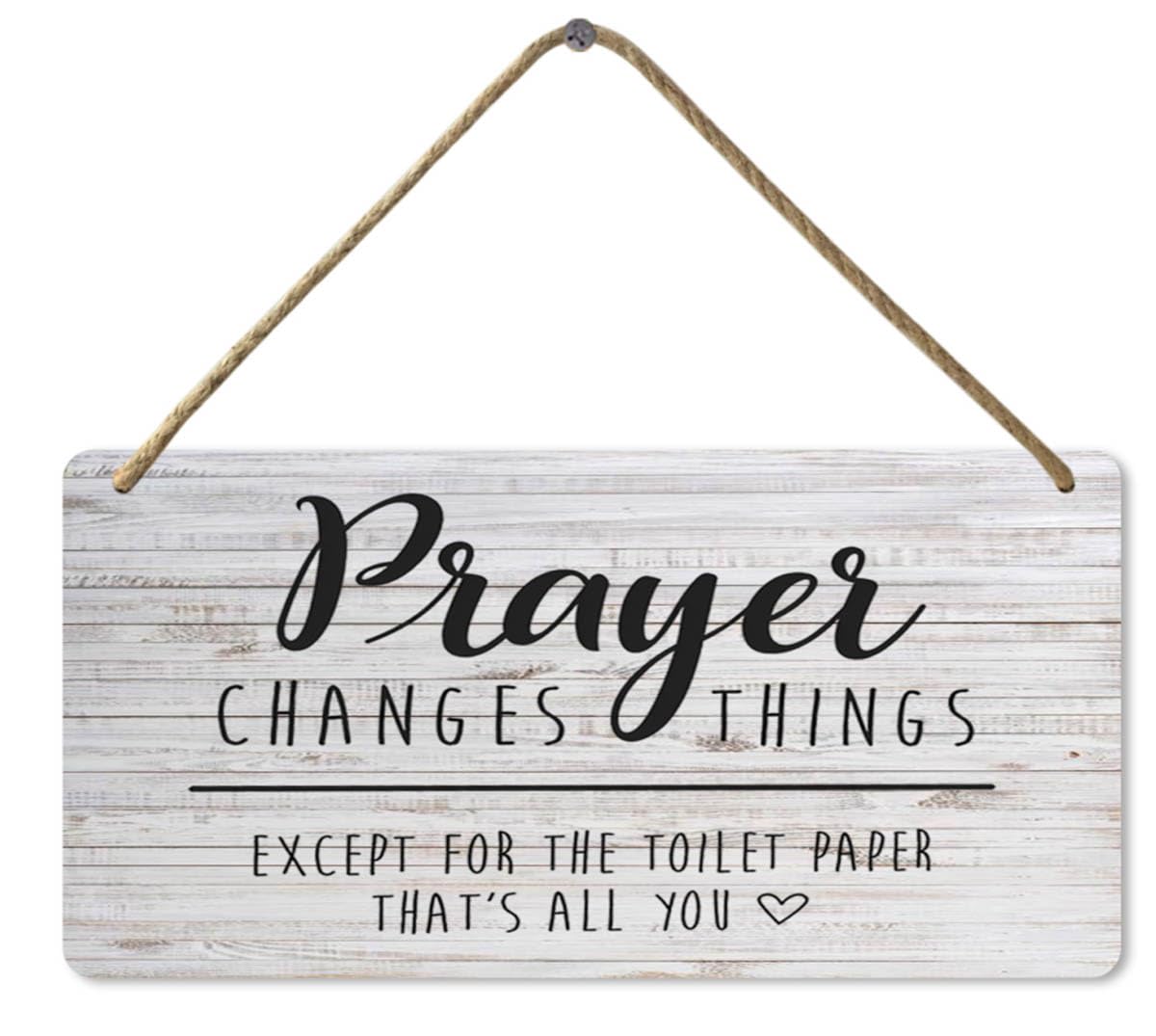 Wooden Sign Funny Wall Decor Art Sign, Prayer Changes Things Sign, 8x12 Inch, Toilet Sign Bathroom Decor