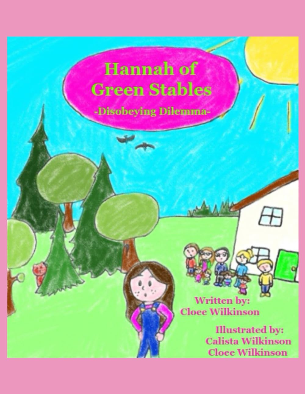 Hannah of Green Stables #1: -Disobeying Dilemma-