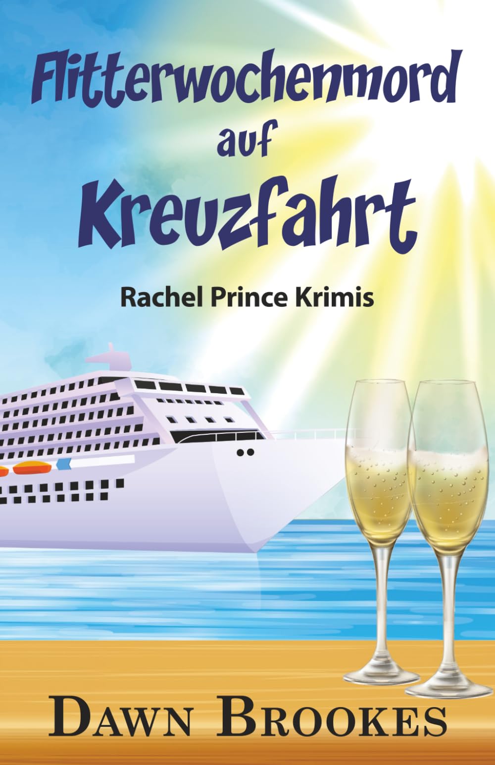 Flitterwochenmord auf Kreuzfahrt (Rachel Prince Krimis)