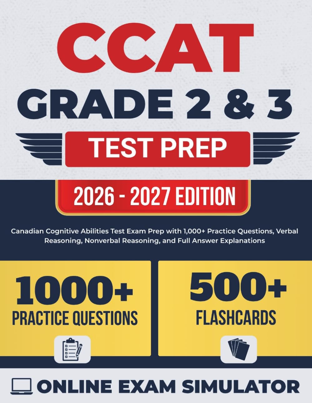 CCAT Grade 2 & 3 Test Prep 2026–2027: Canadian Cognitive Abilities Test Exam Prep with 1,000+ Practice Questions, Verbal Reasoning, Nonverbal Reasoning, and Full Answer Explanations