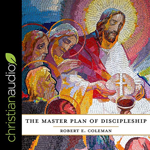 The Master Plan of Discipleship by Robert E. Coleman episode artwork