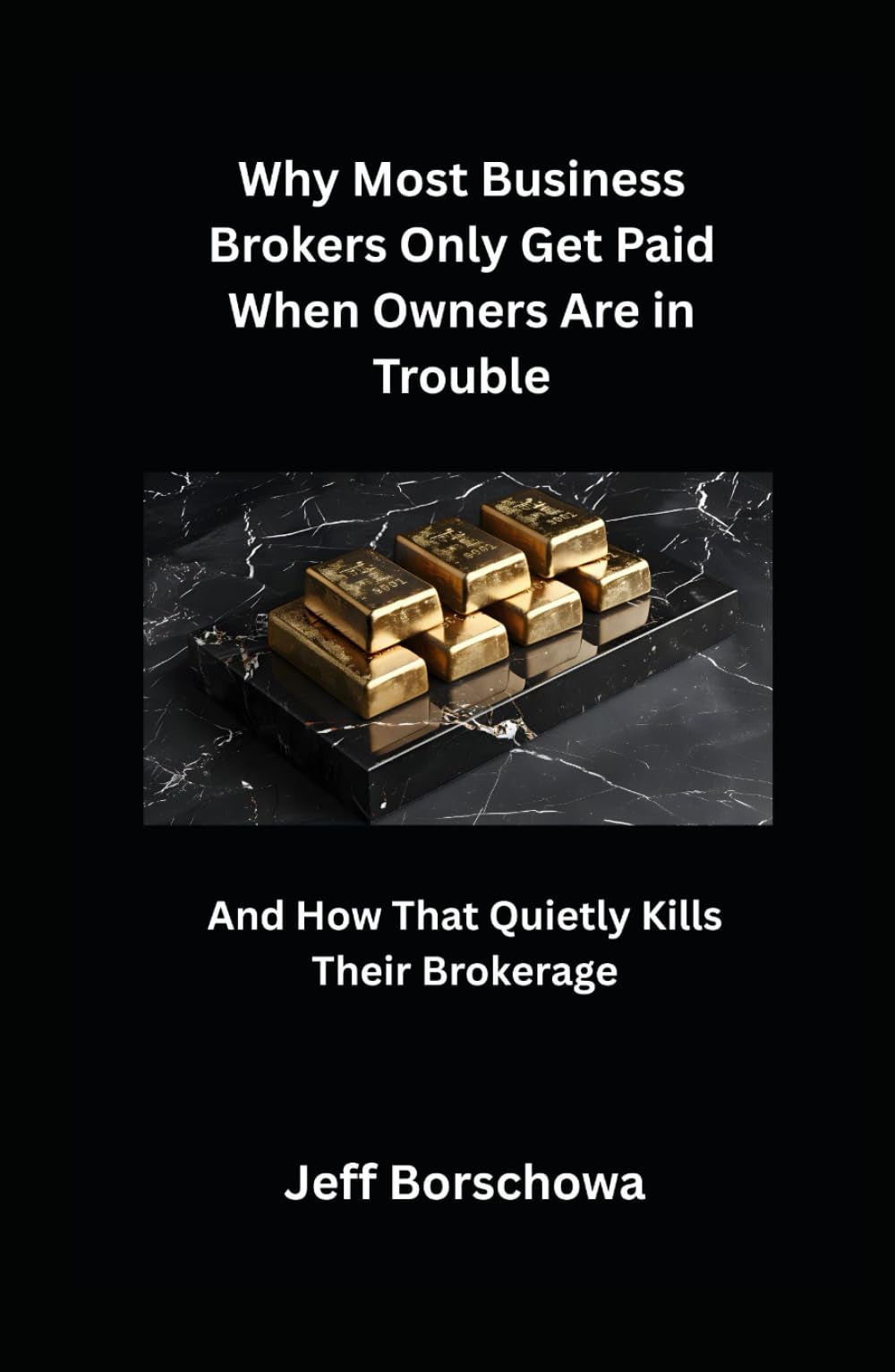 Why Most Business Brokers Only Get Paid When Owners Are in Trouble: And How That Quietly Kills Their Brokerage