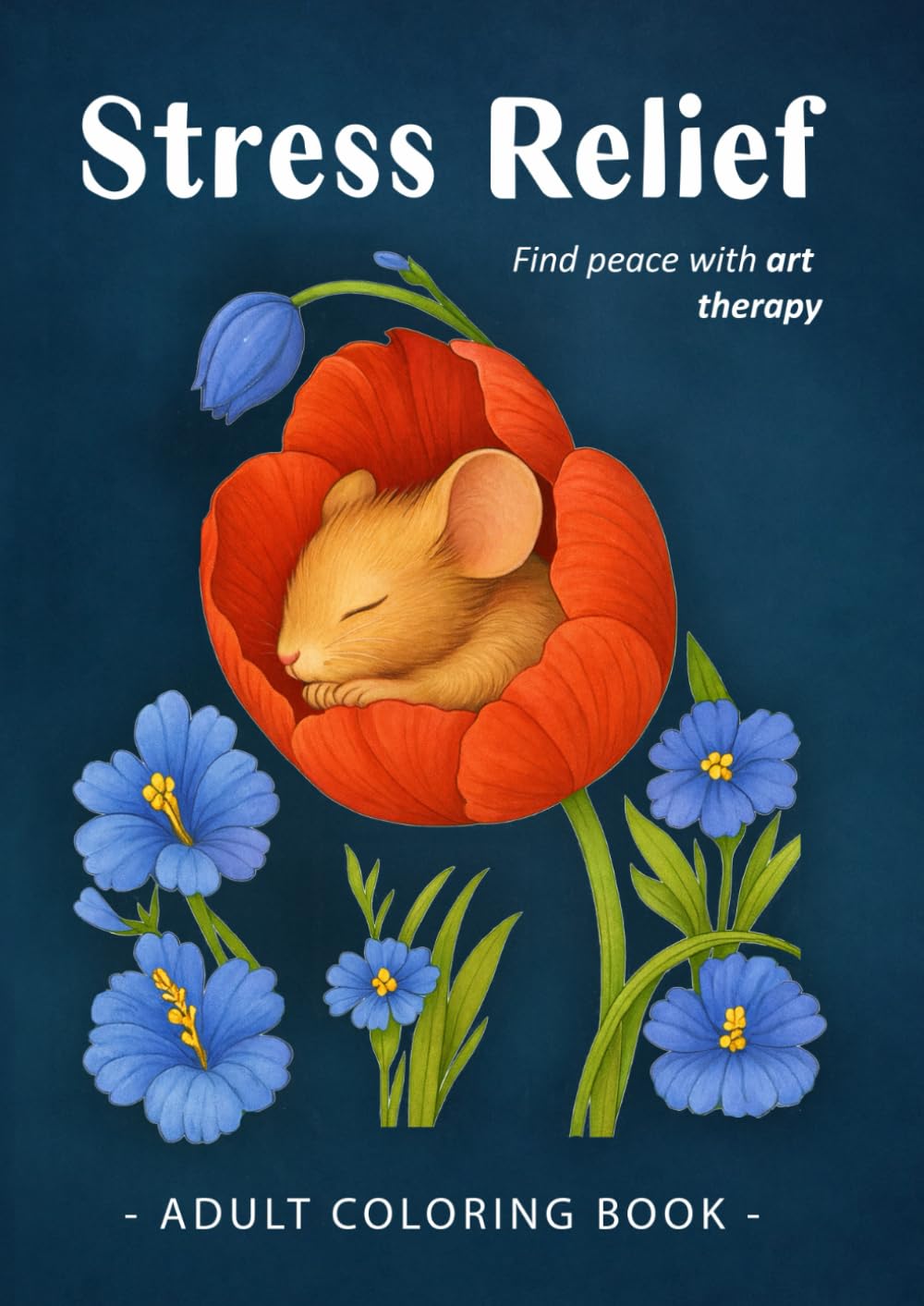 Stress Relief - Find peace with art therapy: An Adult Coloring Book with Animals in nature