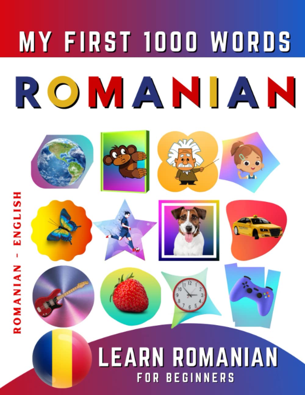 Learn Romanian for Beginners, My First 1000 Words Bilingual Romanian