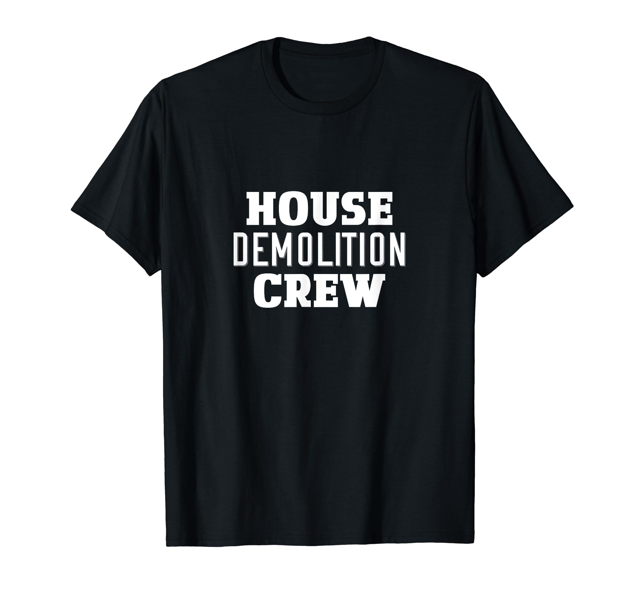 Funny DIY House Demolition Crew Project Team T-Shirt