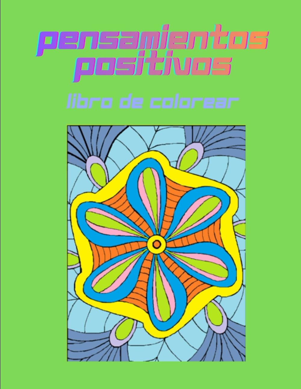 Pensamientos Positivos: Libra De Colorear