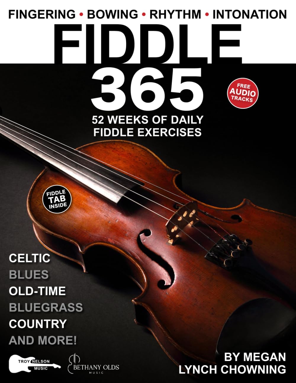 Fiddle 365: 52 Weeks of Daily Exercises--Celtic, Country, Bluegrass, and Old-Time Fiddle + FREE Audio! (Music 365)