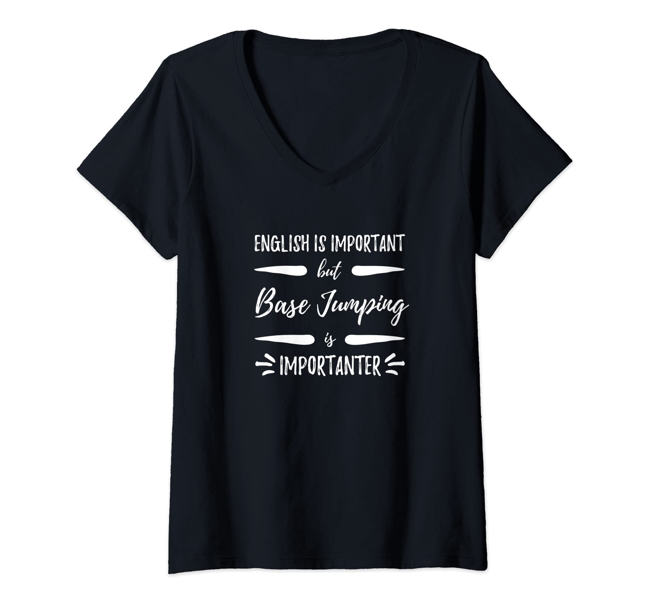 Womens Base Jumping Importanter Funny Base Jumper Gift V-Neck T-Shirt