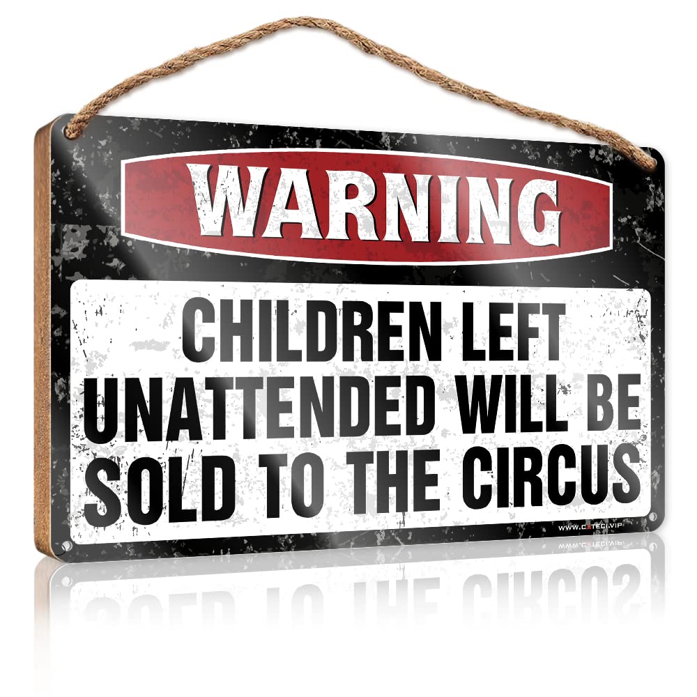 FZFN Signs & Plaques Warning Children Left Unattended Will Be Sold To Circus Wooden Sign Bar Signs For Man Cave Bar Signs For Home(20X30CM)