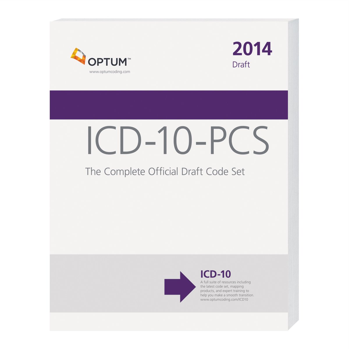 ICD-10-PCS: The Complete Official Draft Code Set 2014 Draft 2014th Edition