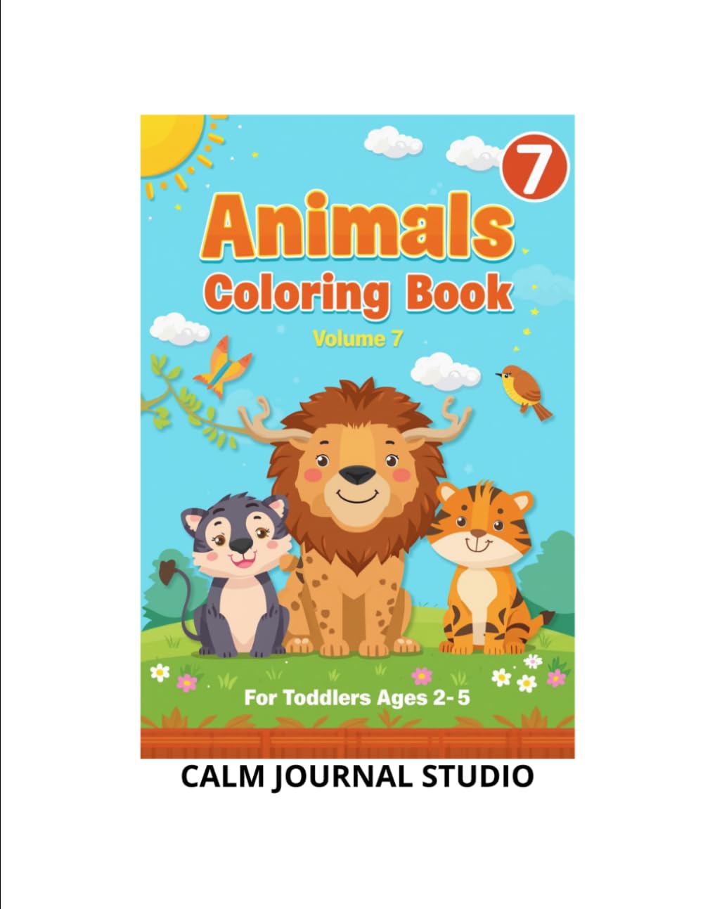 Animals Coloring Book Vol. 7 for Toddlers Ages 2–5: Fun and Easy Animal Coloring Pages for Toddlers and Preschool Kids