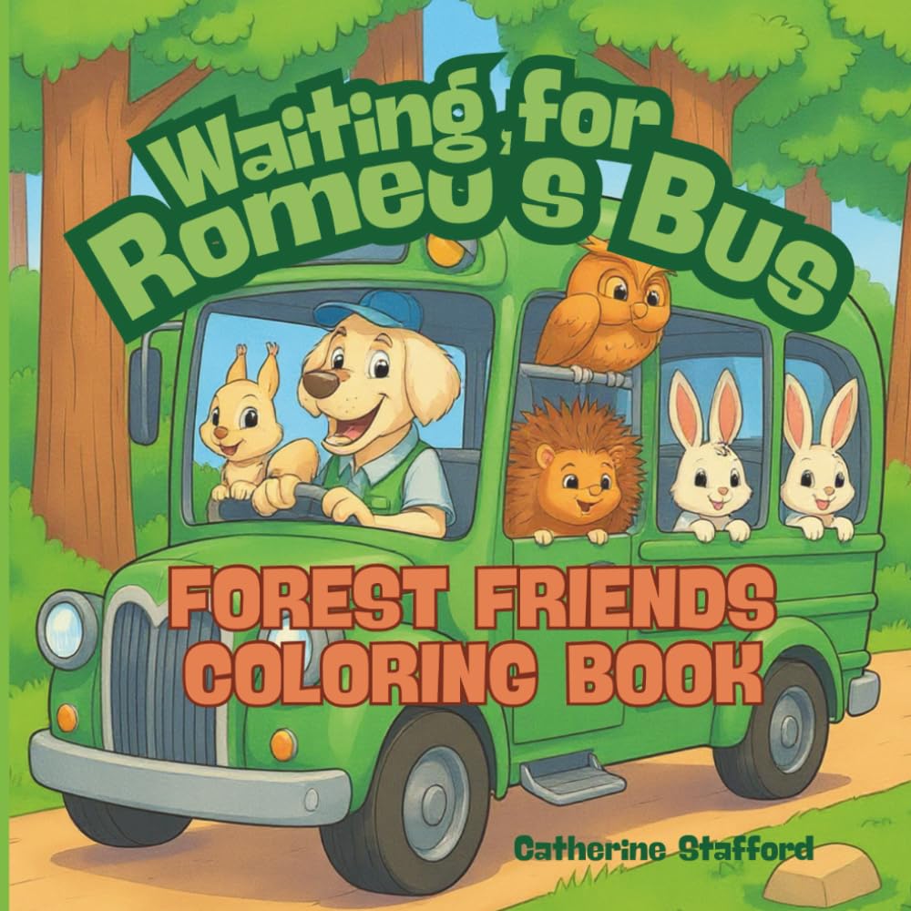 Waiting for Romeo's Bus: Forest Friends Coloring Book