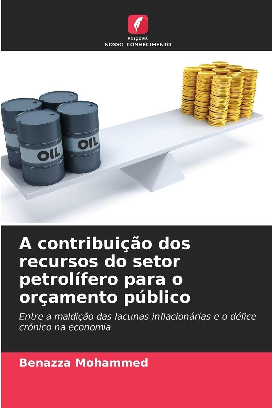 A contribuição dos recursos do setor petrolífero para o orçamento público: Entre a maldição das lacunas inflacionárias e o défice crónico na economia