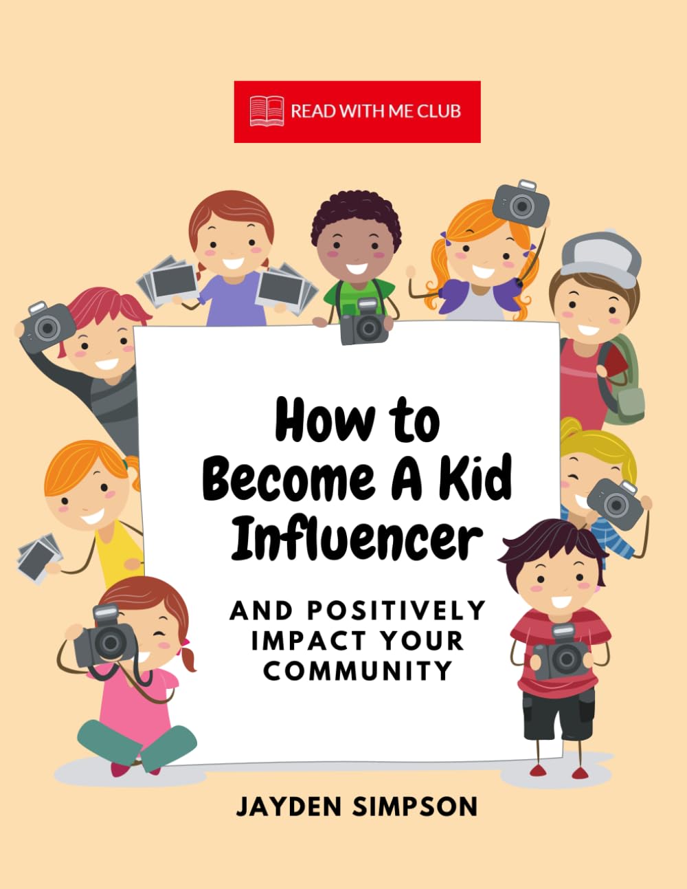 How to Become A Kid Influencer: And Positively Impact Your Community