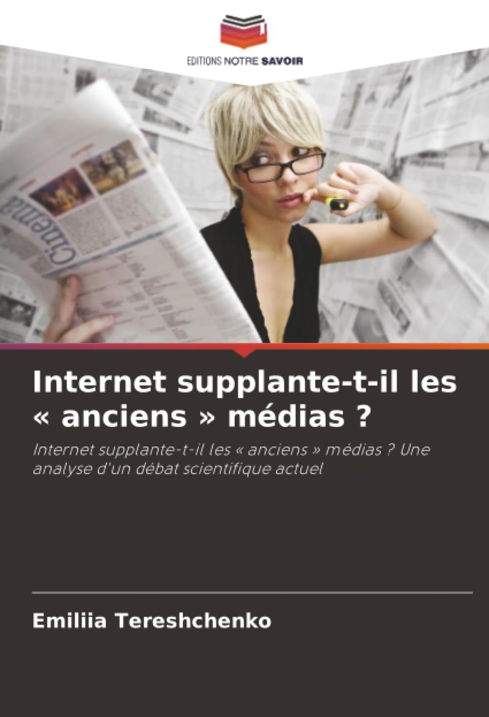 Internet supplante-t-il les « anciens » médias ?: Internet supplante-t-il les « anciens » médias ? Une analyse d'un débat scientifique actuel