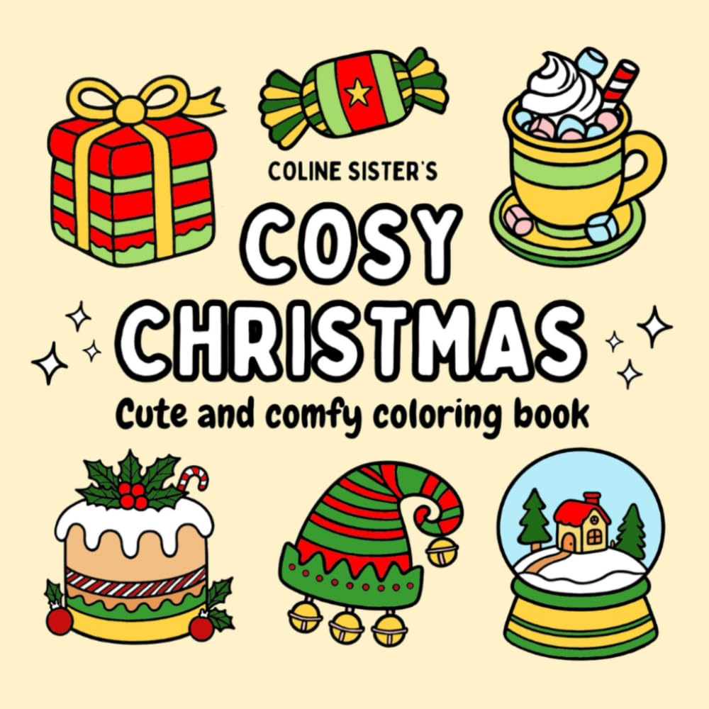 Cosy Christmas: Coloring Book for Adults and Kids, Bold and Easy, simple and Big Christmas Designs for Relaxation Featuring with Christmas trees, ... Scenes, Patterns, Cute Things and Many More